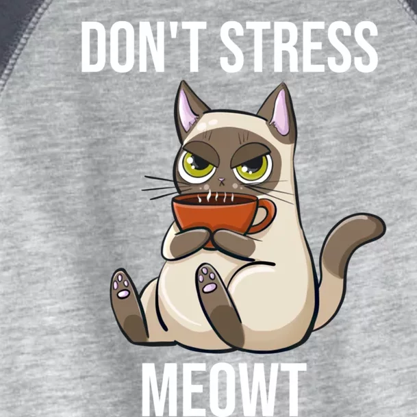 Dont Stress Meowt Funny Sarcastic Coffee Cat Gift Toddler Fine Jersey T-Shirt