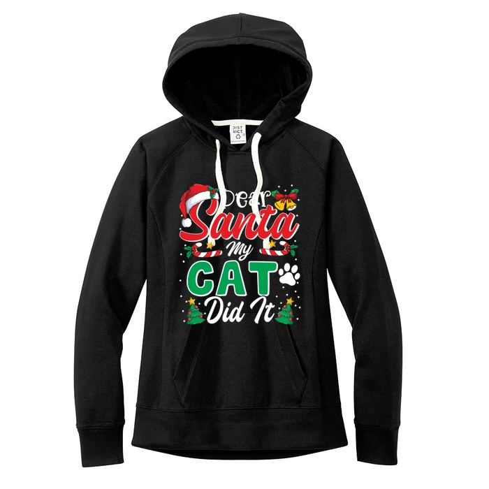 Dear Santa My Cat Did It Funny Cat Lovers Christmas Great Gift Women's Fleece Hoodie