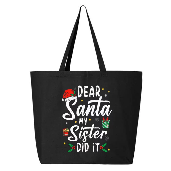 Dear Santa My Sister Did It Funny Christmas 25L Jumbo Tote