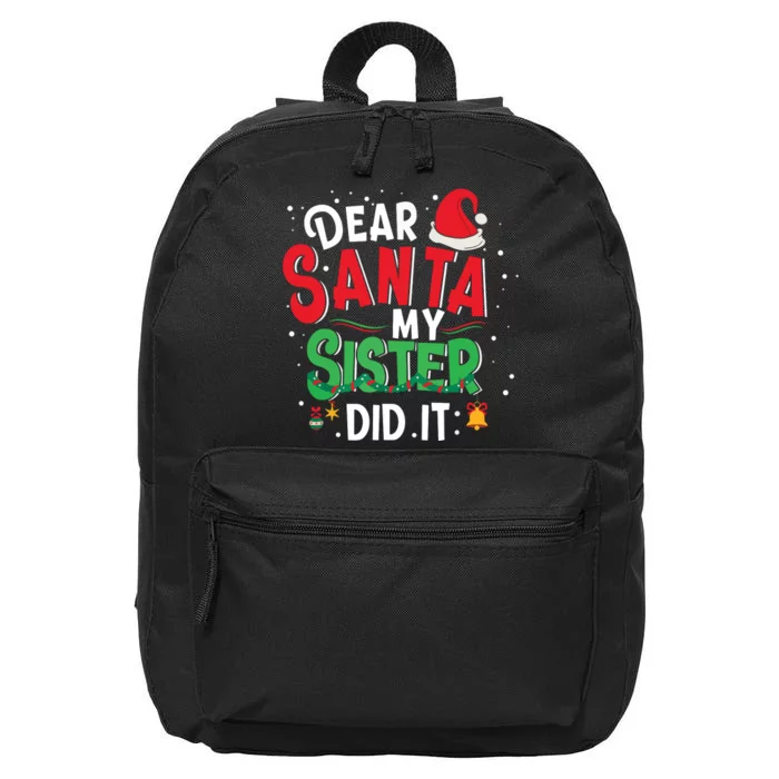 Dear Santa My Sister Did It Funny Christmas Xmas 16 in Basic Backpack