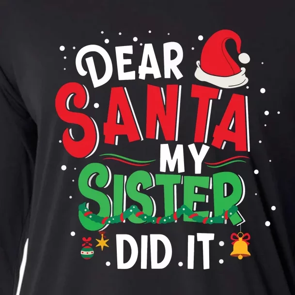 Dear Santa My Sister Did It Funny Christmas Xmas Cooling Performance Long Sleeve Crew