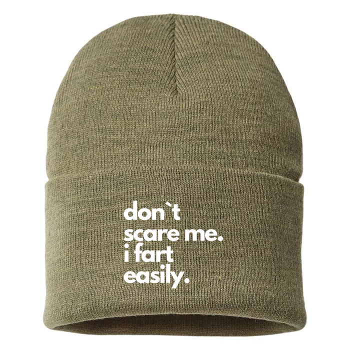 Don`T Scare Me I Fart Easily Funny Sustainable Knit Beanie