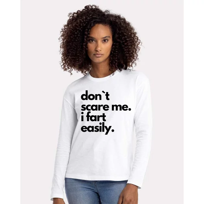 Don`T Scare Me I Fart Easily Funny Womens Cotton Relaxed Long Sleeve T-Shirt