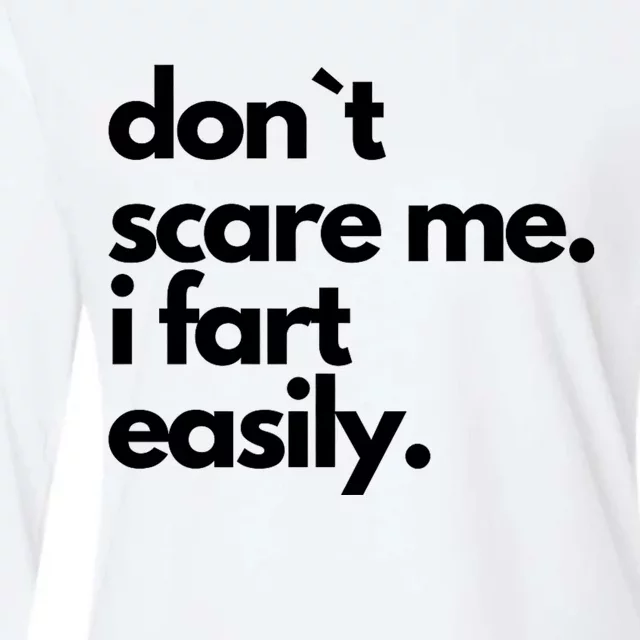 Don`T Scare Me I Fart Easily Funny Womens Cotton Relaxed Long Sleeve T-Shirt