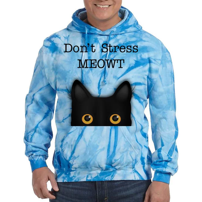 Don't Stress Meowt Funny Novelty Humor Cat Pun Great Gift Tie Dye Hoodie