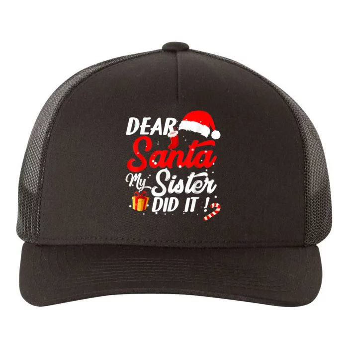 Dear Santa My Sister Did It Funny Christmas Boys Yupoong Adult 5-Panel Trucker Hat