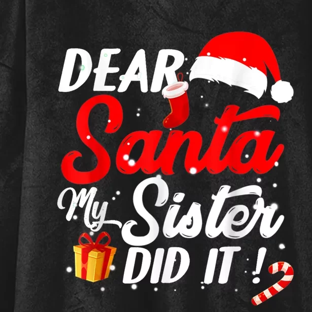 Dear Santa My Sister Did It Funny Christmas Boys Hooded Wearable Blanket