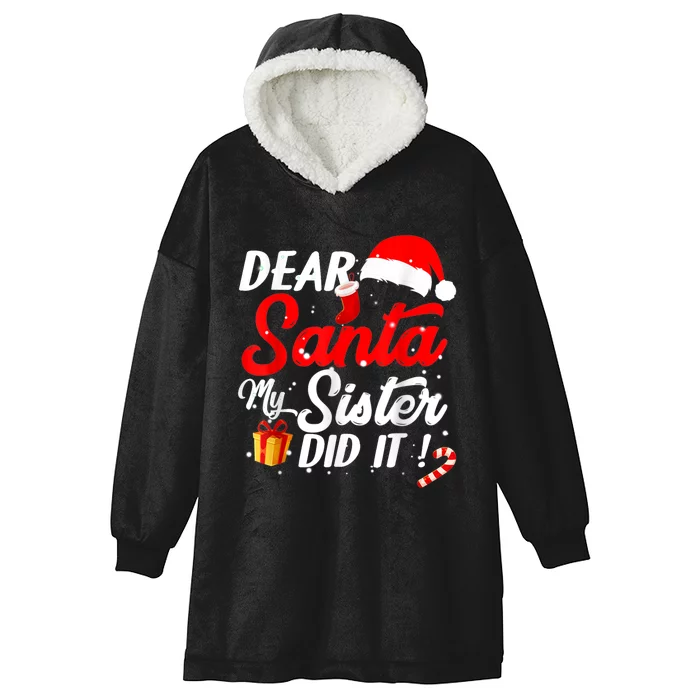 Dear Santa My Sister Did It Funny Christmas Boys Hooded Wearable Blanket