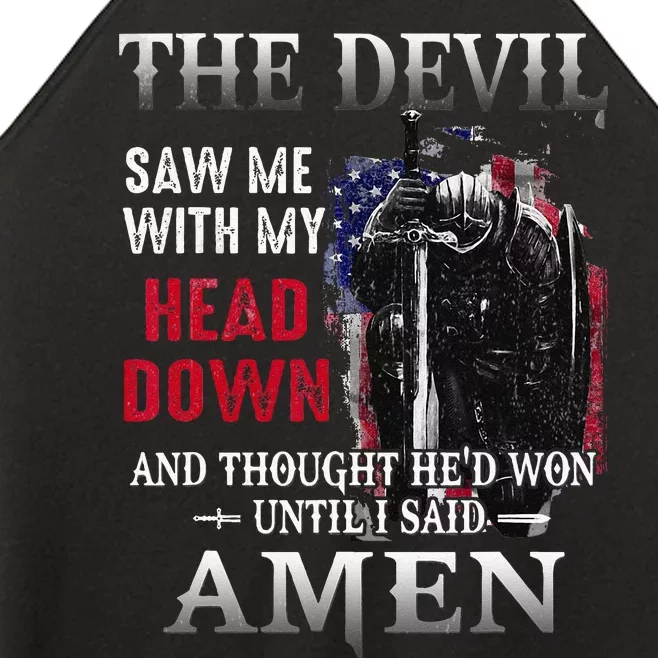 Devil Saw Me With My Head Thought Hed Won Until I Said Amen Women’s Perfect Tri Rocker Tank