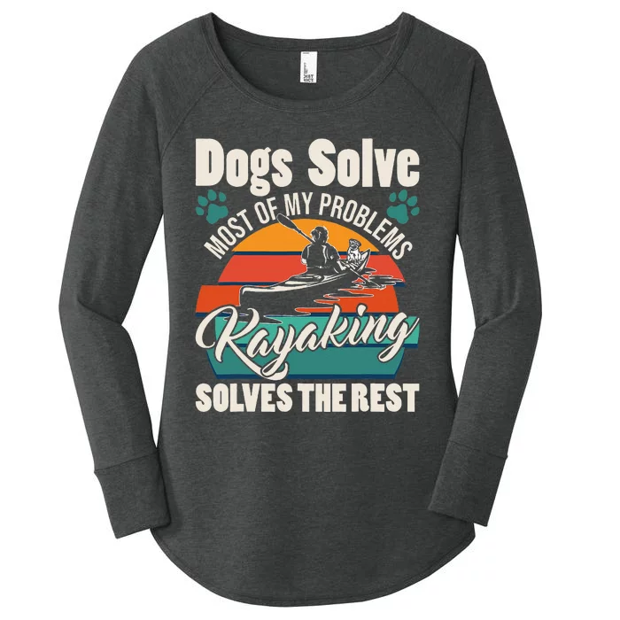 Dogs Solve Most Of My Problems Kayaking Solves The Rest Women's Perfect Tri Tunic Long Sleeve Shirt