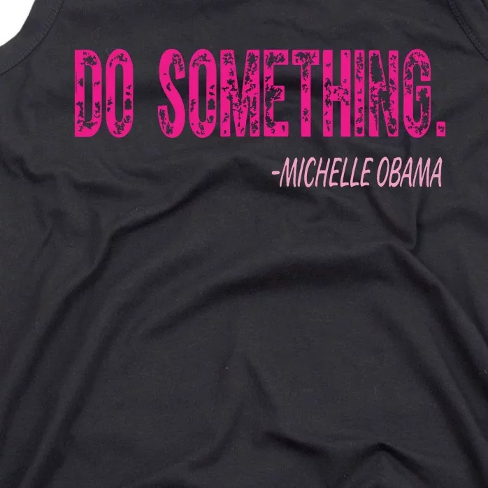 Do Something Michelle Obama Tank Top