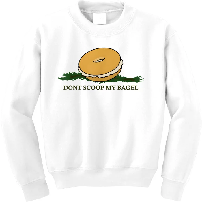 DonT Scoop My Bagel Kids Sweatshirt