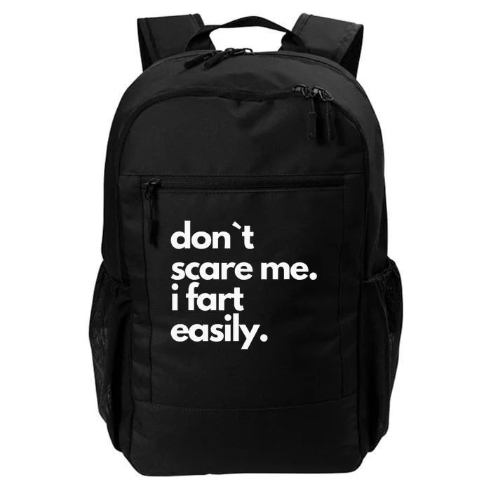 Don`T Scare Me I Fart Easily Funny Daily Commute Backpack