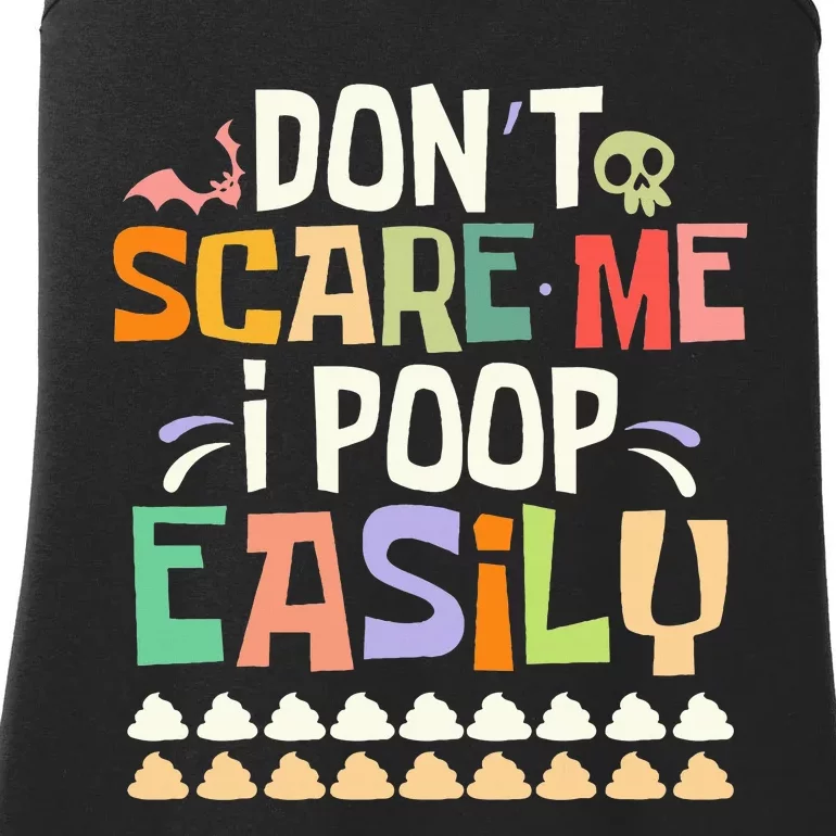 Don't Scare Me I Poop Easily Funny Halloween Joke Costume Ladies Essential Tank