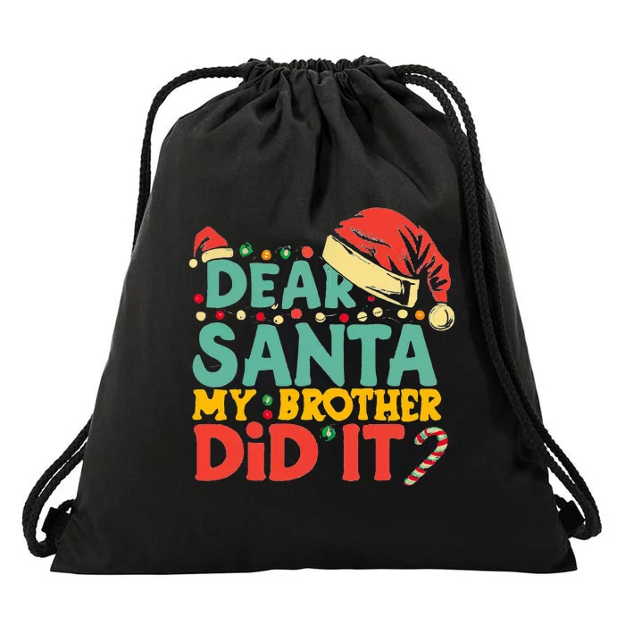 Dear Santa My Brother Did It Funny Christmas Drawstring Bag