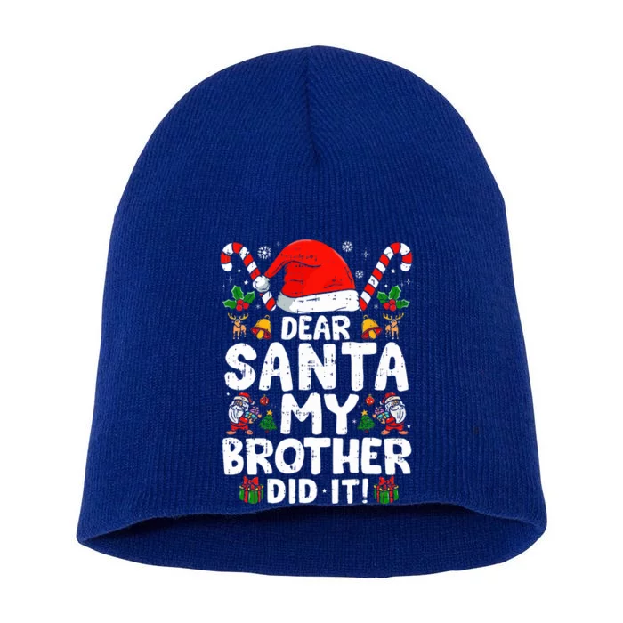 Dear Santa My Brother Did It  Funny Christmas Short Acrylic Beanie