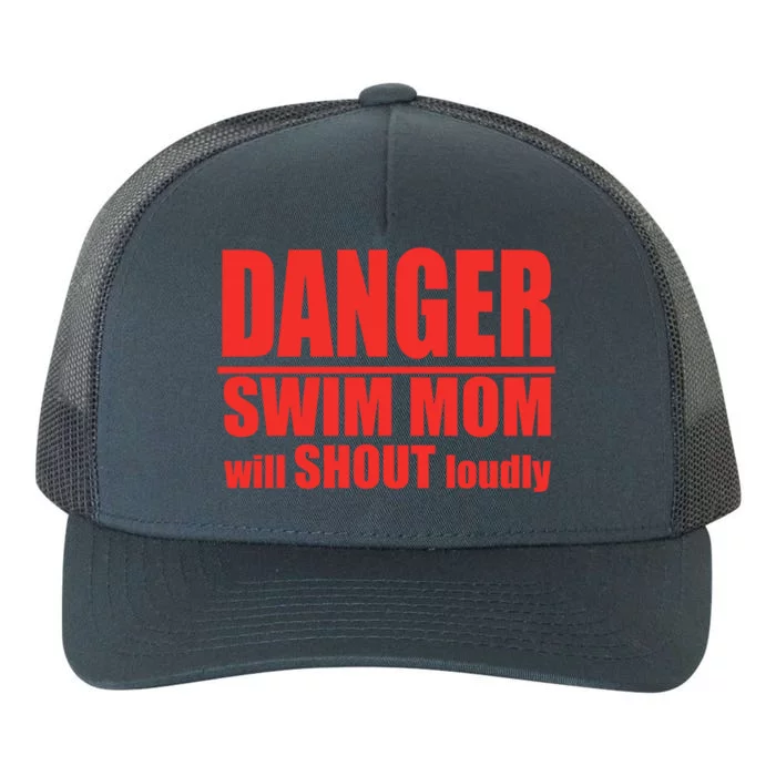 Danger Swim Mom Will Shout Loudly Swimming Cool Gift Yupoong Adult 5-Panel Trucker Hat