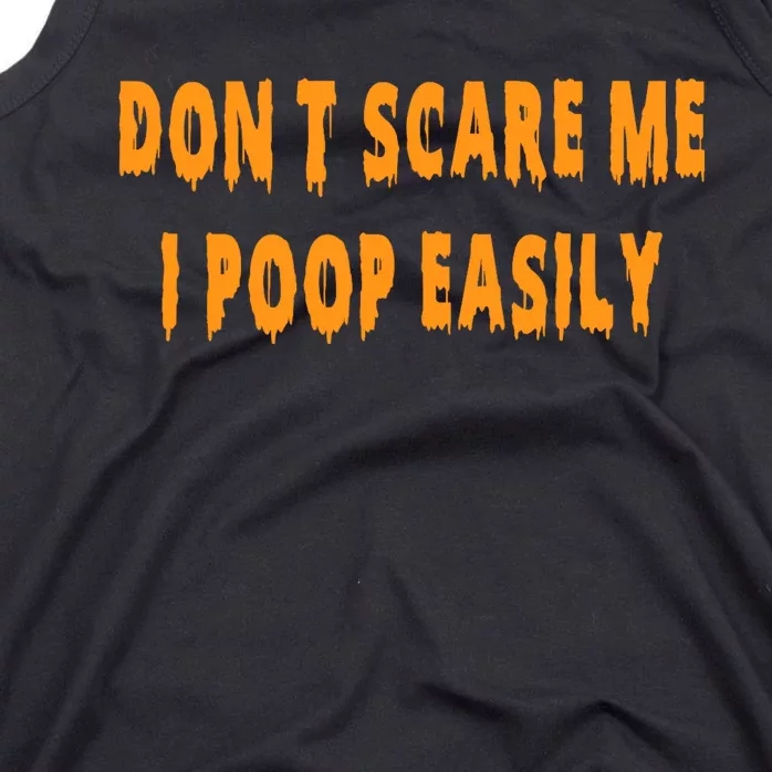 DonT Scare Me I Poop Easily Funny Halloween Tank Top