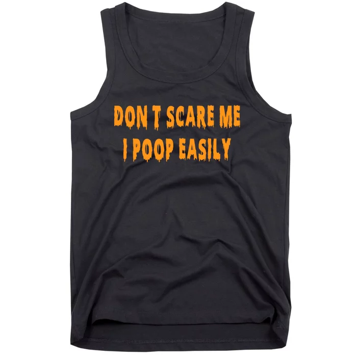 DonT Scare Me I Poop Easily Funny Halloween Tank Top