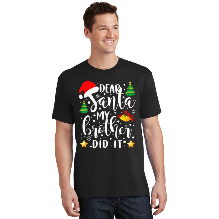 Dear Santa My Brother Did It Funny Christmas Pajama T-Shirt