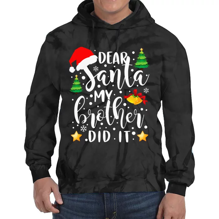 Dear Santa My Brother Did It Funny Christmas Pajama Tie Dye Hoodie