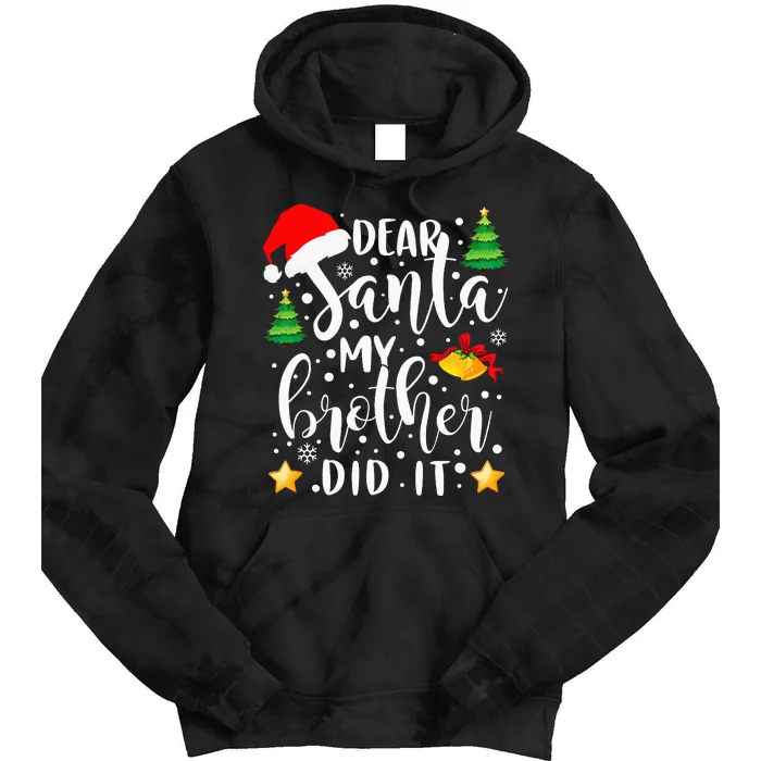 Dear Santa My Brother Did It Funny Christmas Pajama Tie Dye Hoodie