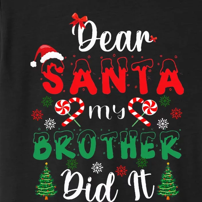 Dear Santa My Brother Did It Funny Christmas Pajama ChromaSoft Performance T-Shirt