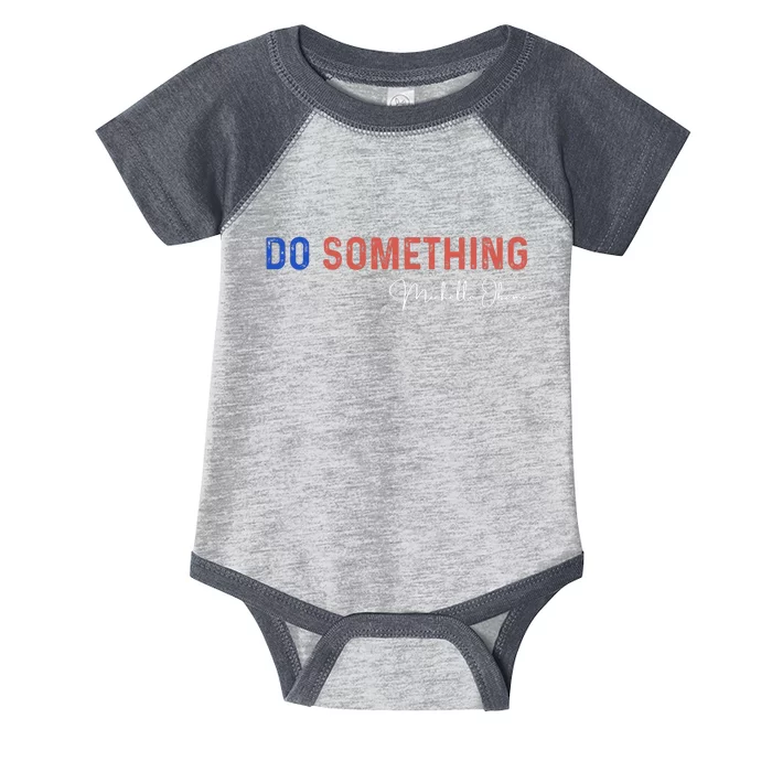 Do Something Michelle Obama Harris Walz 2024 Infant Baby Jersey Bodysuit