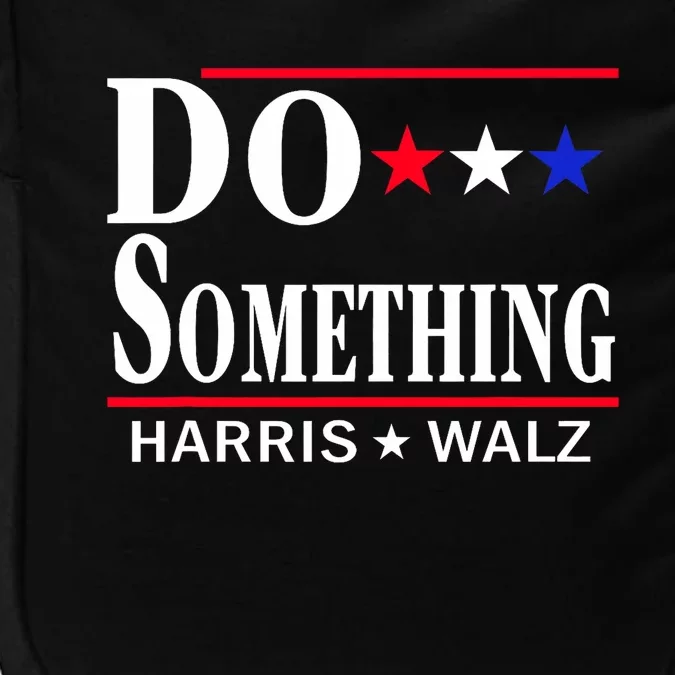 Do Something Michelle Obama Kamala Harris Tim Walz 2024 Impact Tech Backpack