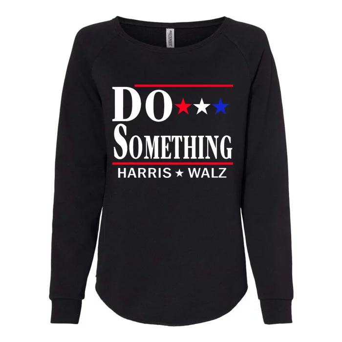 Do Something Michelle Obama Kamala Harris Tim Walz 2024 Womens California Wash Sweatshirt