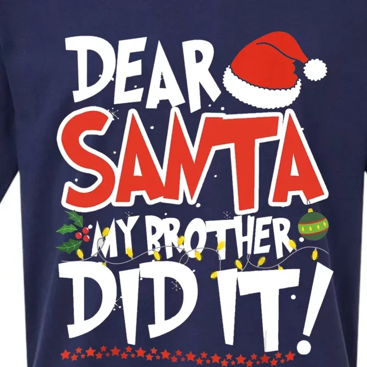 Dear Santa My Brother Did It Merry Christmas Sueded Cloud Jersey T-Shirt