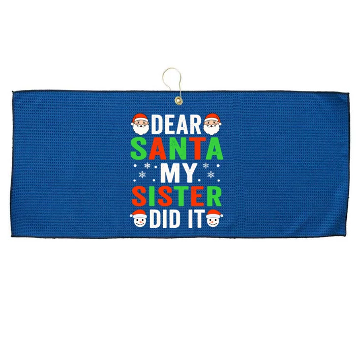 Dear Santa My Sister Did It Christmas Sister Brother Pajamas Large Microfiber Waffle Golf Towel