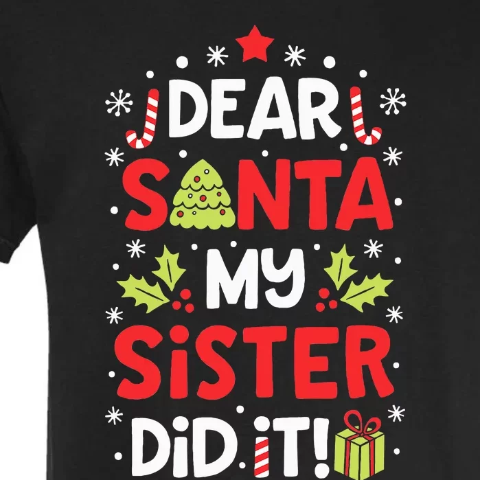 Dear Santa My Sister Did It Funny Christmas Kids Gifts Garment-Dyed Heavyweight T-Shirt