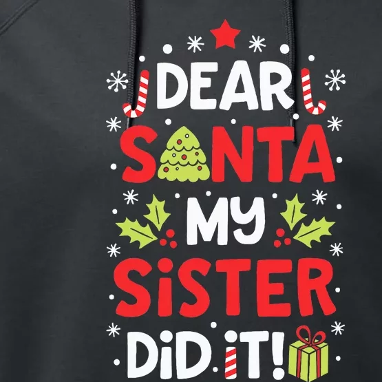 Dear Santa My Sister Did It Funny Christmas Kids Gifts Performance Fleece Hoodie