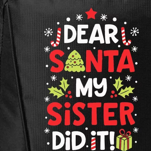 Dear Santa My Sister Did It Funny Christmas Kids Gifts City Backpack