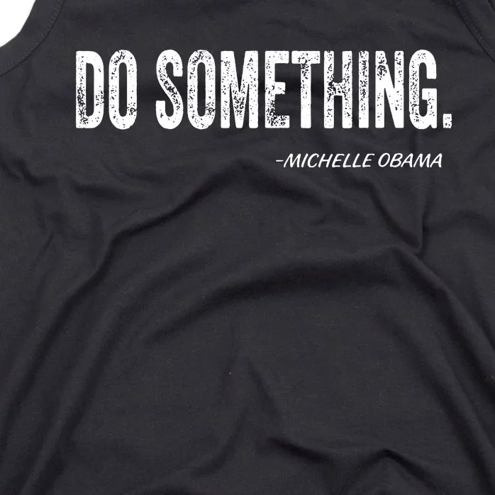 Do Something Michelle Obama Tank Top