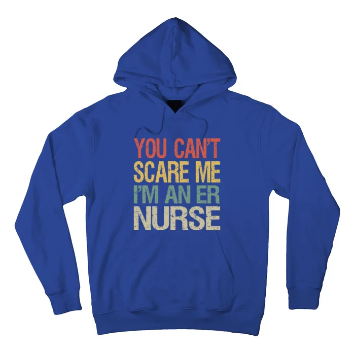 Dont Scare Me Im An Er Nurse Vintage Emergency Room Rn Cool Gift Hoodie