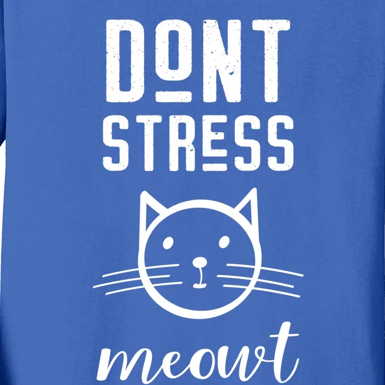 Dont Stress Meowt Meaningful Gift Funny Gift Great Gift Kids Long Sleeve Shirt