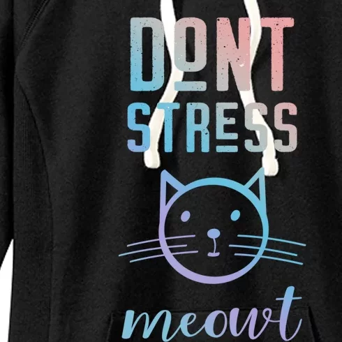 Dont Stress Meowt Cool Gift Funny Theme Gift Women's Fleece Hoodie