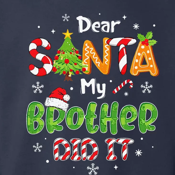 Dear Santa My Brother Did It Funny Christmas Pajama Toddler Hoodie