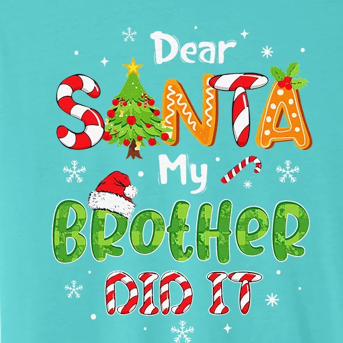 Dear Santa My Brother Did It Funny Christmas Pajama ChromaSoft Performance T-Shirt