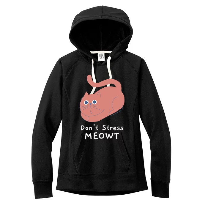 Dont Stress Meowt Funny Cat Lover Quote Pun Joke Graphic Gift Women's Fleece Hoodie