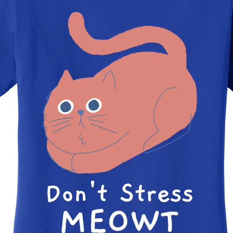 Dont Stress Meowt Funny Cat Lover Quote Pun Joke Graphic Gift Women's T-Shirt