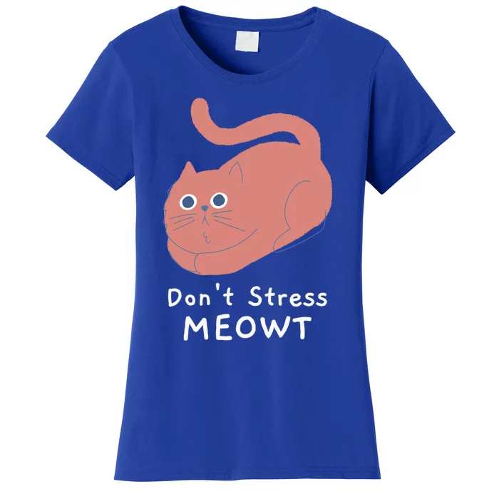 Dont Stress Meowt Funny Cat Lover Quote Pun Joke Graphic Gift Women's T-Shirt