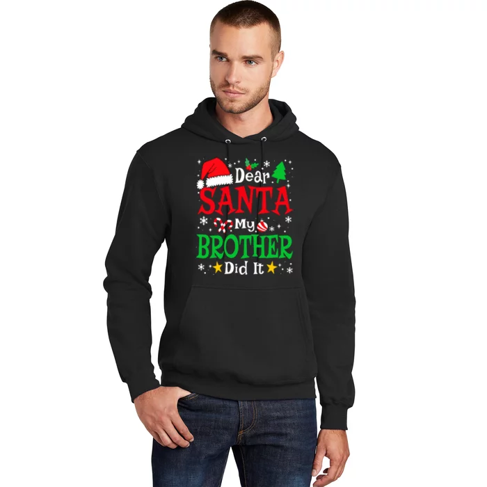 Dear Santa My Brother Did It Funny Christmas Pajama Family Hoodie