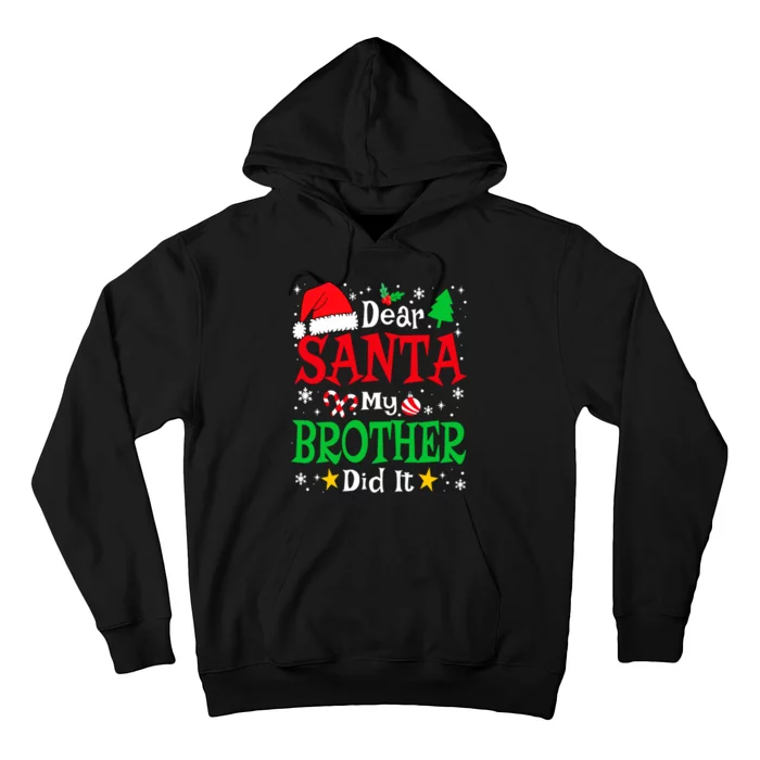 Dear Santa My Brother Did It Funny Christmas Pajama Family Hoodie