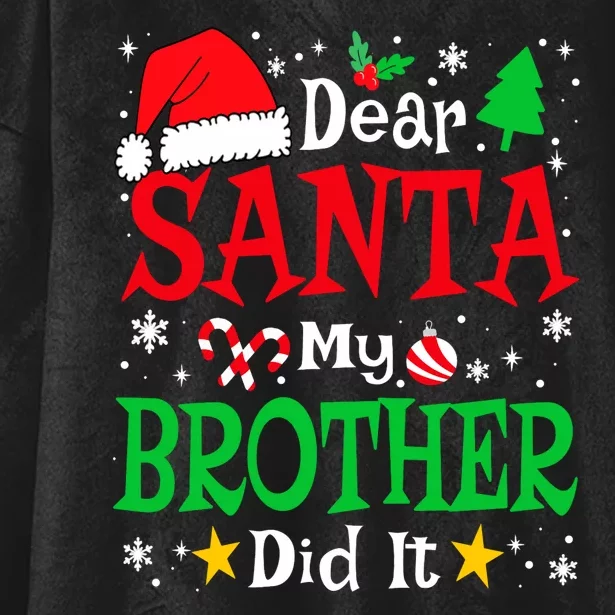 Dear Santa My Brother Did It Funny Christmas Pajama Family Hooded Wearable Blanket