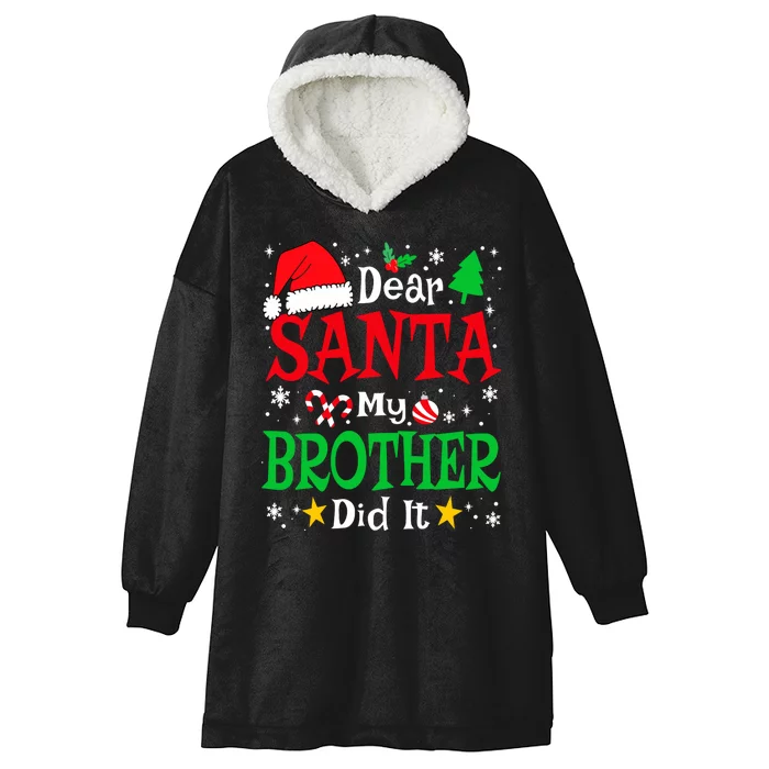 Dear Santa My Brother Did It Funny Christmas Pajama Family Hooded Wearable Blanket