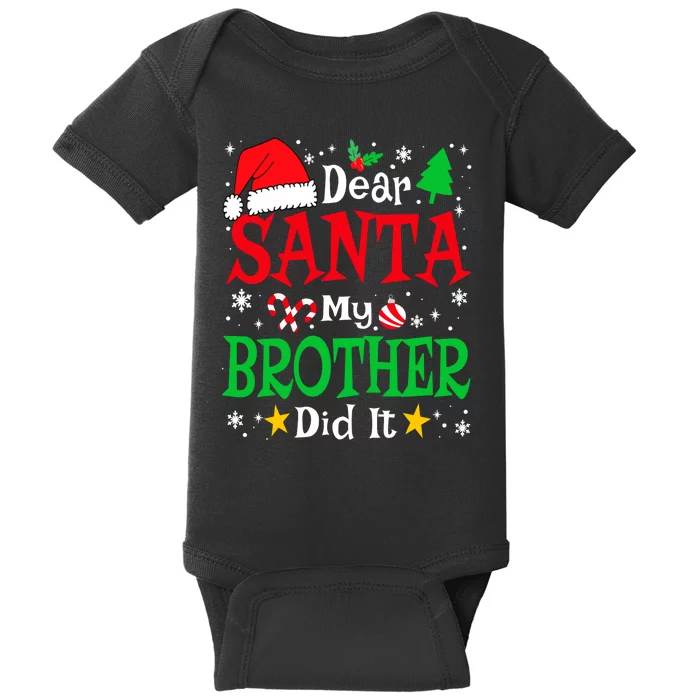 Dear Santa My Brother Did It Funny Christmas Pajama Family Baby Bodysuit