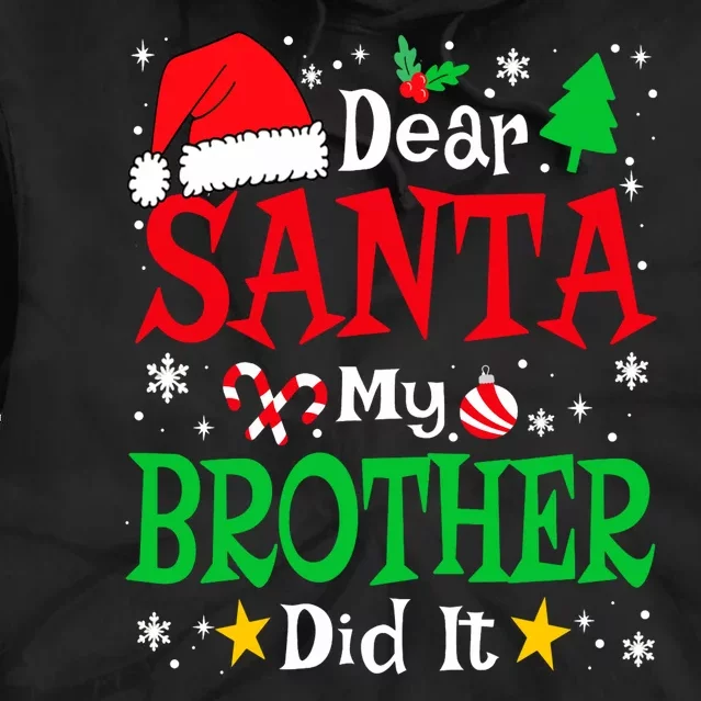 Dear Santa My Brother Did It Funny Christmas Pajama Family Tie Dye Hoodie